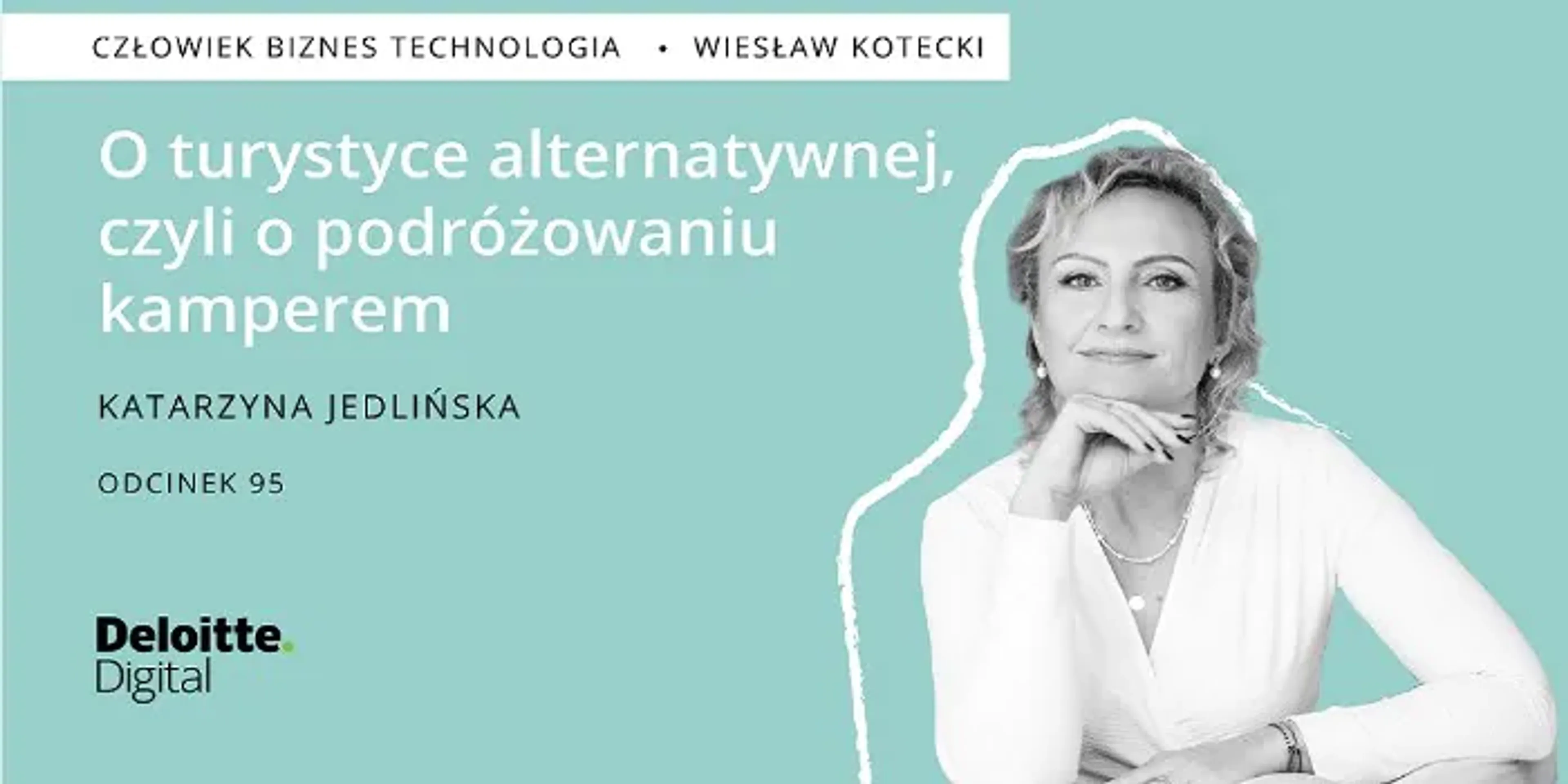 Campiri.pl w podcaście Deloitte: Człowiek Biznes Technologia